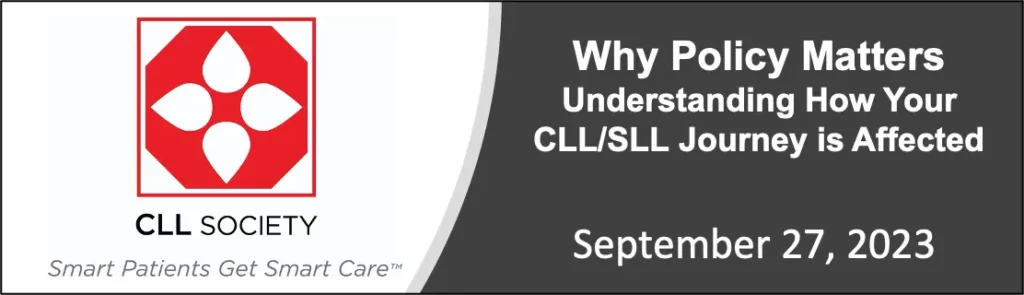 Why Policy Matters – Understanding How Your CLL / SLL Journey is Affected